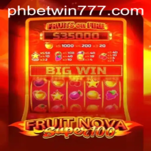 Exploring the World of FruitNovaSuper100: A Modern Slot Game Experience with betwin777